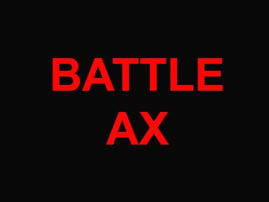 BATTLE AX